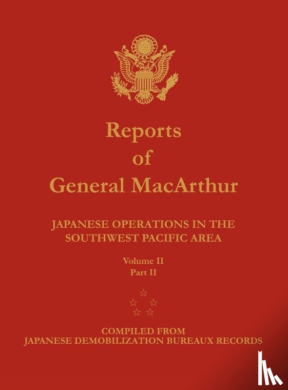 MacArthur, Douglas, Center of Military History - Reports of General MacArthur