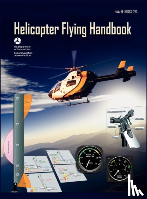 Federal Aviation Administration, U S Department of Transportation, Fli - Helicopter Flying Handbook. FAA 8083-21A (2012 revision)