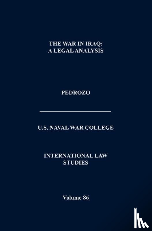 Naval War College Press - International Law and the Changing Character of War (International Law Studies, Volume 87)