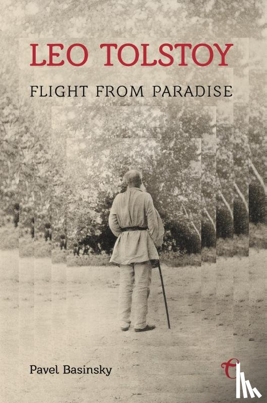 Basinsky, Pavel - Leo Tolstoy: Flight from Paradise