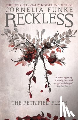 Funke, Cornelia - Reckless I: The Petrified Flesh