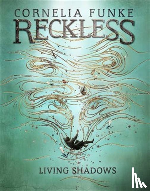 Funke, Cornelia - Reckless II: Living Shadows