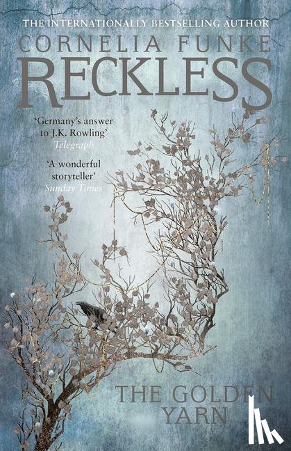 Funke, Cornelia - Reckless III: The Golden Yarn