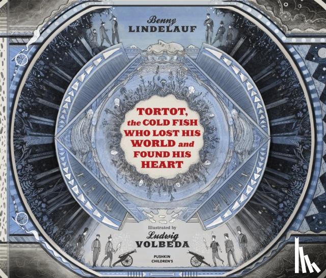 Lindelauf, Benny - Tortot, The Cold Fish Who Lost His World and Found His Heart
