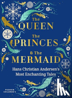 Andersen, Hans Christian - The Queen, the Princes and the Mermaid