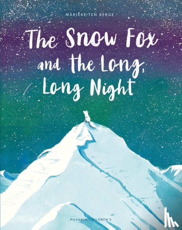 ten Berge, Marieke - The Snow Fox and the Long, Long Night