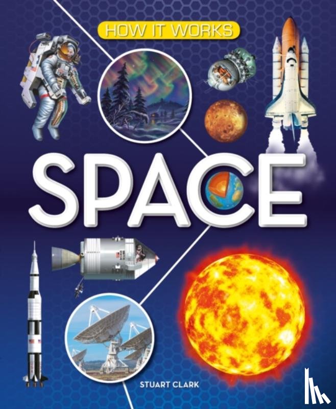 Clark, Stuart - How It Works: Space
