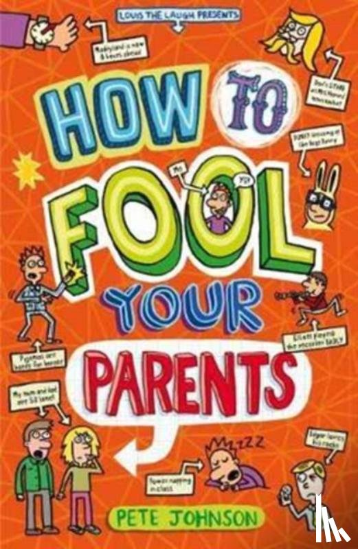 Johnson, Pete - How to Fool Your Parents