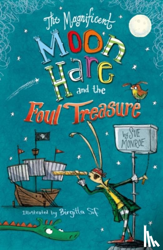 Monroe, Sue - The Magnificent Moon Hare and the Foul Treasure