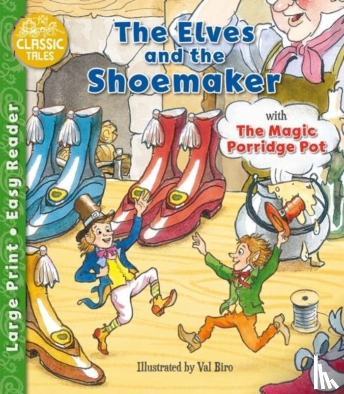  - The Elves and the Shoemaker & The Magic Porridge Pot