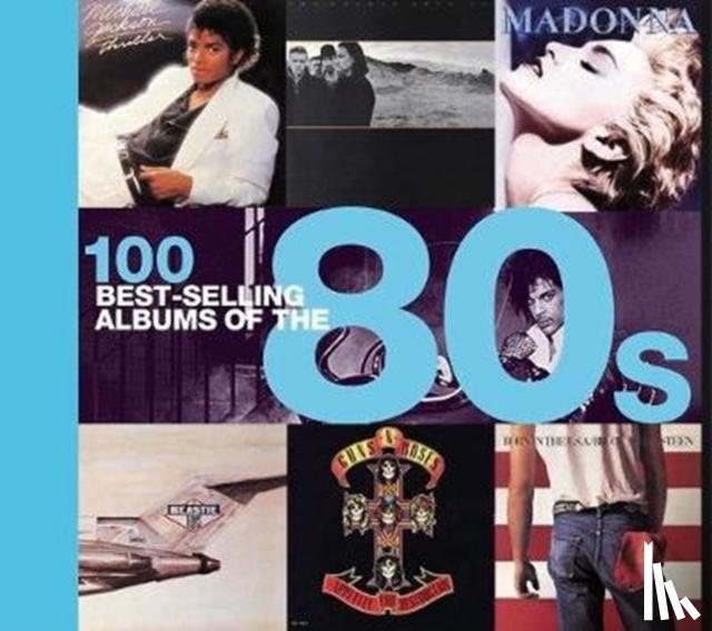 Dodd, Peter, Cawthorne, Justin, Barrett, Chris, Auty, Dan - 100 Best Selling Albums of the 80s