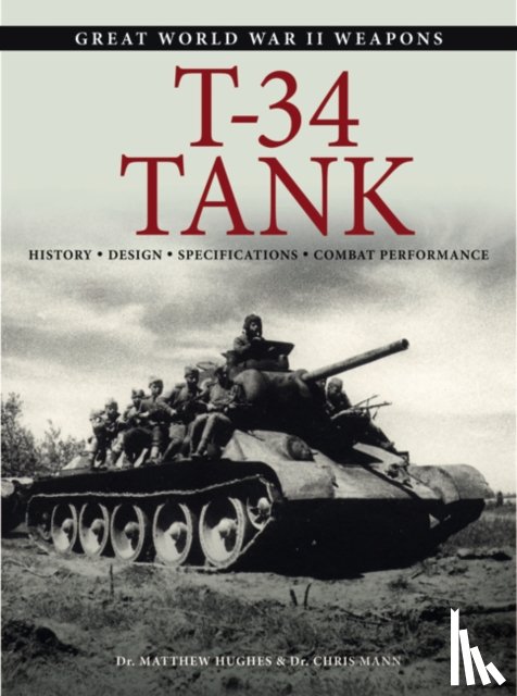 Hughes, Dr Matthew, Mann, Chris - T-34 Tank