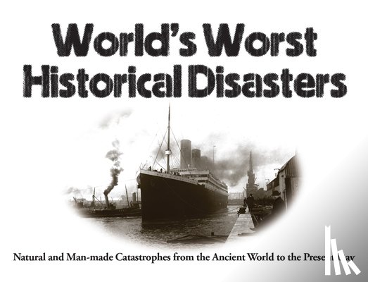 Chris McNab - World's Worst Historical Disasters