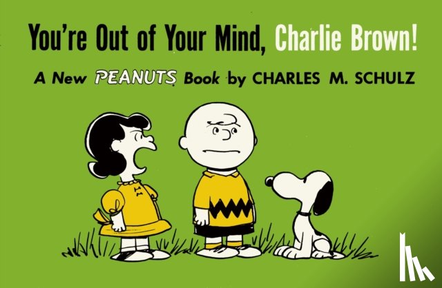 Schulz, Charles M. - You're Out of Your Mind, Charlie Brown