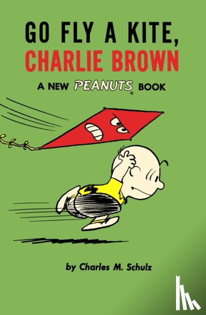 Schulz, Charles M - Go Fly a Kite, Charlie Brown