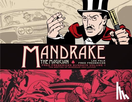 Falk, Lee - Mandrake the Magician: Fred Fredericks Sundays Vol. 1: The Meeting of Mandrake and Lothar