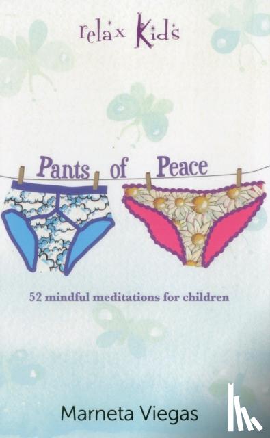 Viegas, Marneta - Relax Kids: Pants of Peace – 52 meditation tools for children