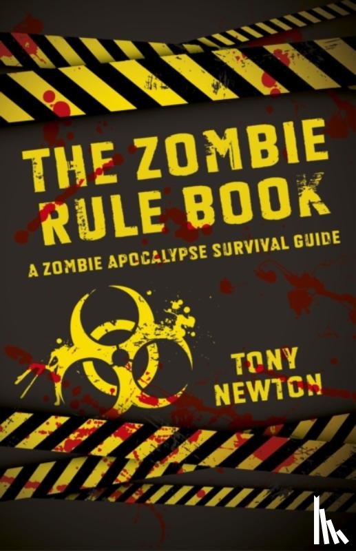 Newton, Tony - Zombie Rule Book, The – A Zombie Apocalypse Survival Guide