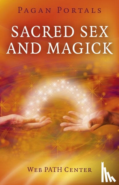 Center, Web Path - Pagan Portals – Sacred Sex and Magick