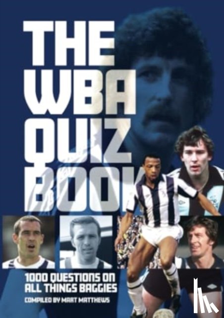 Matthews, Mart - West Bromwich Albion FC Quiz Book