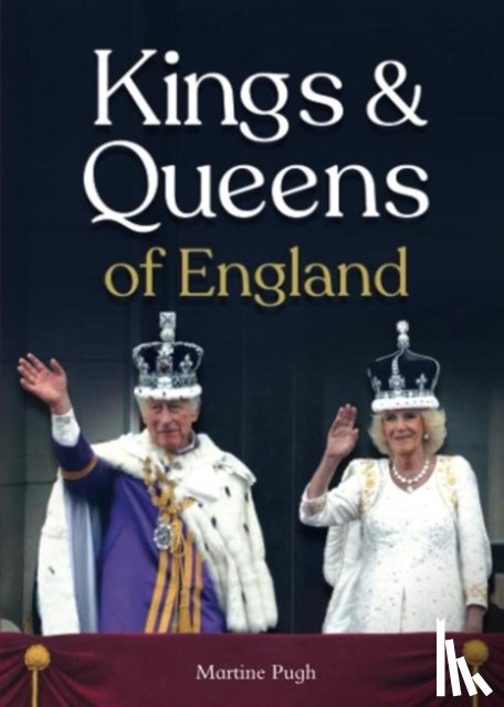 Pugh, Martine - Kings and Queens of England