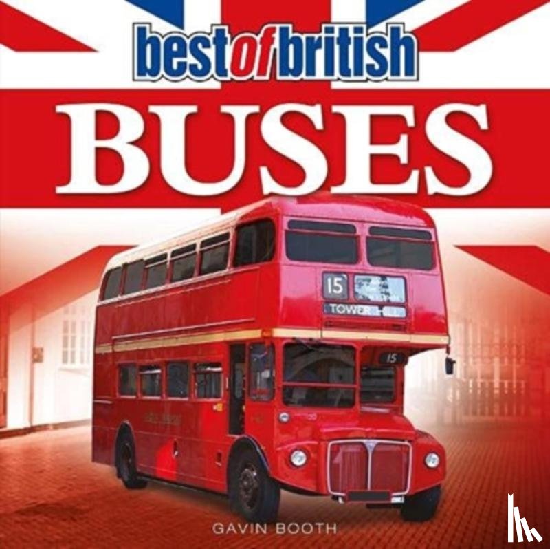 Booth, Gavin - Best of British Buses