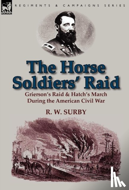 Surby, R W - The Horse Soldiers' Raid