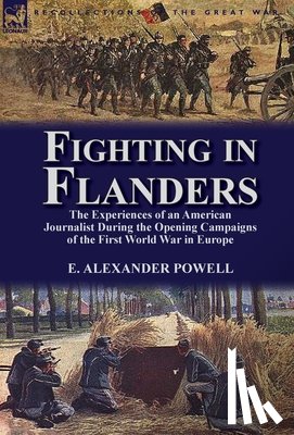 Powell, E Alexander - Fighting in Flanders