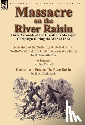 Atherton, William, Darnell, Elias, Cruikshank, E a - Massacre on the River Raisin