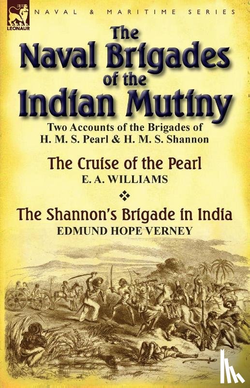 Williams, E a, Verney, Edmund Hope - The Naval Brigades of the Indian Mutiny