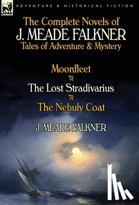 Falkner, J Meade - The Complete Novels of J. Meade Falkner