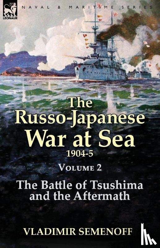 Semenoff, Vladimir - The Russo-Japanese War at Sea Volume 2