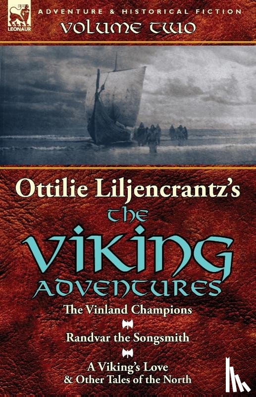 Liljencrantz, Ottilie A - Ottilie A. Liljencrantz's 'The Viking Adventures'