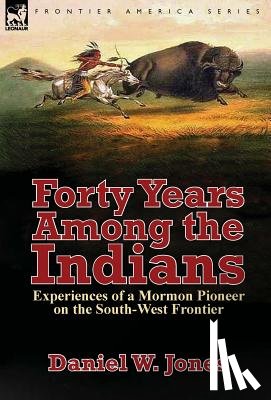 Jones, Daniel W - Forty Years Among the Indians