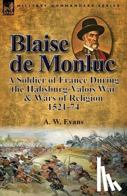 Evans, A W - Blaise de Monluc