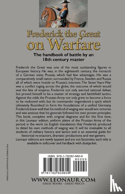 King of Prussia, Frederick - Frederick the Great on Warfare