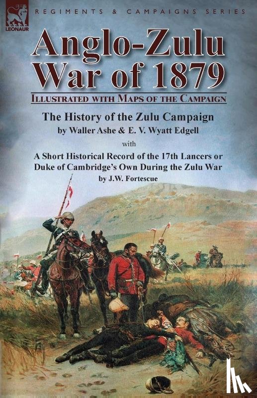 Ashe, Waller, Edgell, E V Wyatt, Fortescue, J W - Anglo-Zulu War of 1879