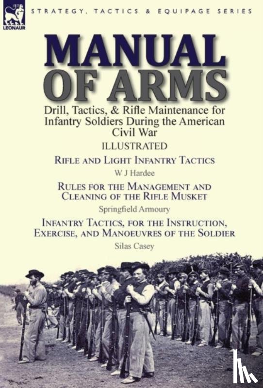 Hardee, W J, Casey, Silas - Manual of Arms