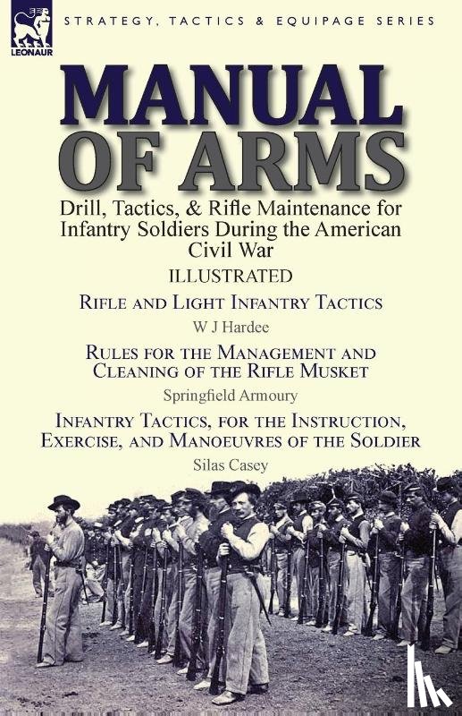 Hardee, W J, Casey, Silas - Manual of Arms