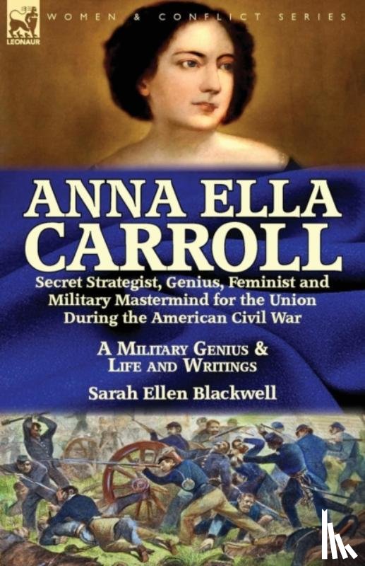 Blackwell, Sarah Ellen - Anna Ella Carroll