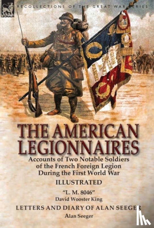 King, David Wooster, Seeger, Alan - The American Legionnaires