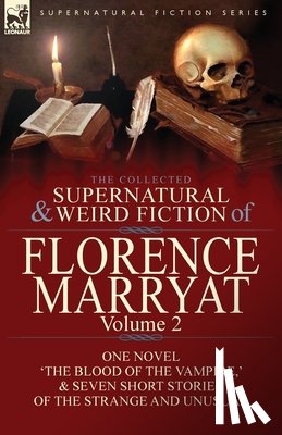 Marryat, Florence - The Collected Supernatural and Weird Fiction of Florence Marryat