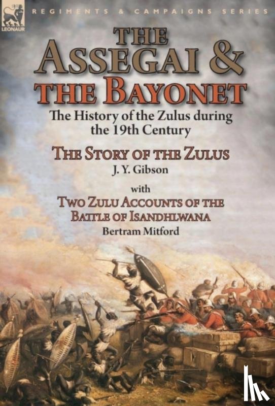Gibson, J y, Mitford, Bertram - The Assegai and the Bayonet