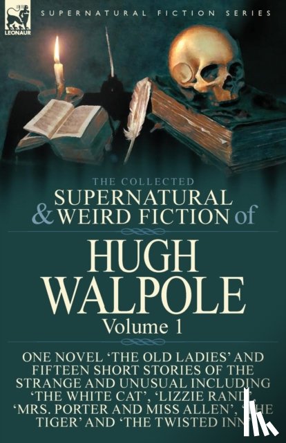 Walpole, Hugh - The Collected Supernatural and Weird Fiction of Hugh Walpole-Volume 1