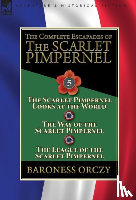 Orczy, Baroness - The Complete Escapades of the Scarlet Pimpernel