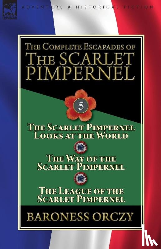 Orczy, Baroness - The Complete Escapades of the Scarlet Pimpernel