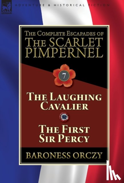 Baroness Orczy, Orczy - The Complete Escapades of The Scarlet Pimpernel