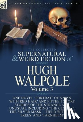 Walpole, Hugh - The Collected Supernatural and Weird Fiction of Hugh Walpole-Volume 3