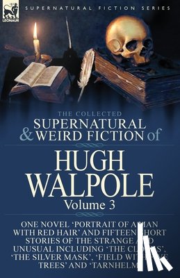 Walpole, Hugh - The Collected Supernatural and Weird Fiction of Hugh Walpole-Volume 3