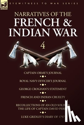 Orme, Croghan - Narratives of the French and Indian War